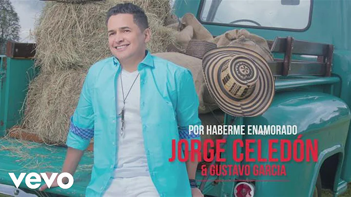 Jorge Celedn, Gustavo Garca - Por Haberme Enamorad...