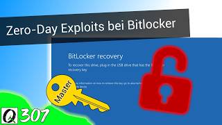 TQ307: Mit 0day-Exploit zu Backdoor in Windows Bitlocker; FSR 4.1 offiziell für RX 7000 und 6000