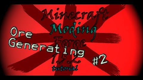 Minecraft Forge Modding Tutorial 1.5.2  #2 - Ore Generating and making a block