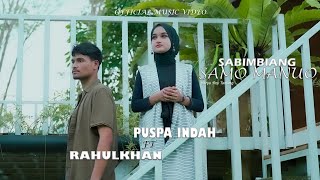 Puspa Indah feat Rahulkhan - Sabimbiang Samo Manuo