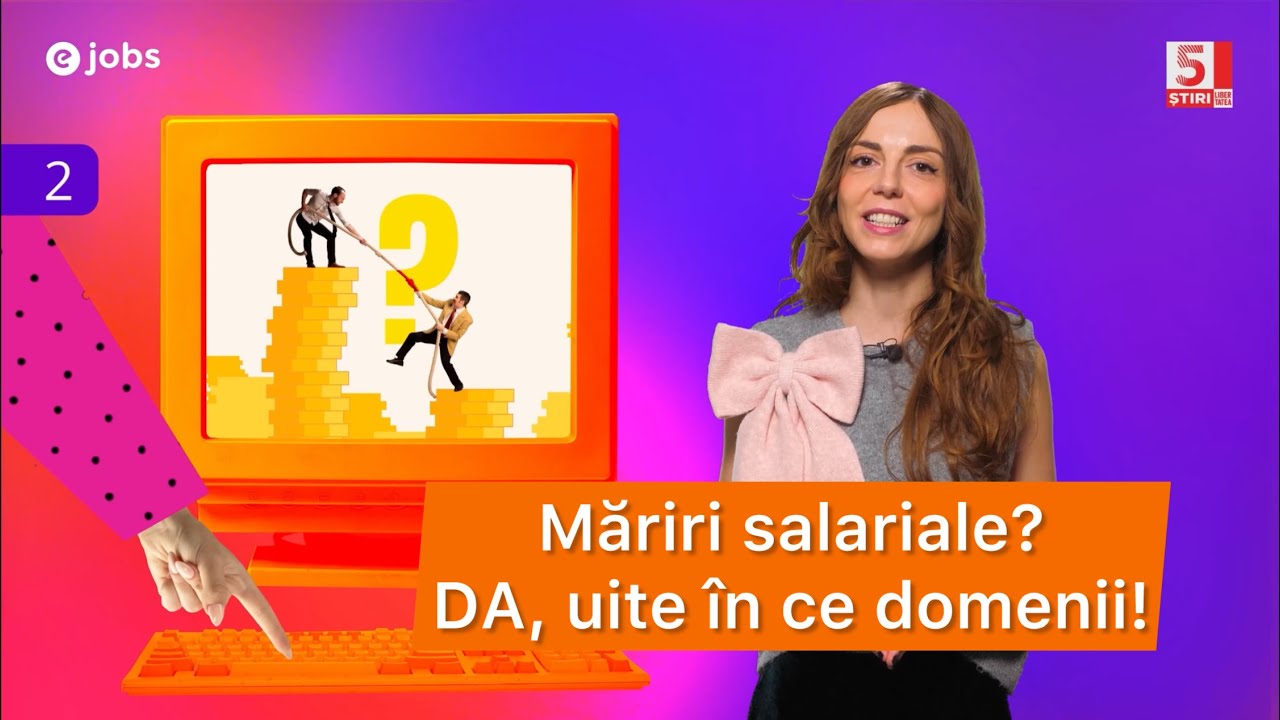 Care sunt domeniile cu cele mai mari măriri salariale?