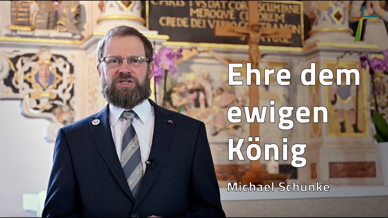 Ehre dem ewigen König Michael Schünke YouTube