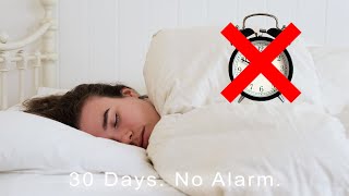 I Got Rid of My Alarm for 30 Days.