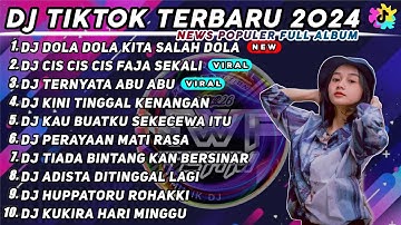 DJ DOLA DOLA KITA SALAH DOLA - DJ CIS CIS FAJA SEKALI REMIX VIRAL TIK TOK TERBARU 2024 FULL ALBUM