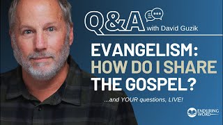 How Do I Share the Gospel? LIVE Q&A