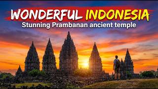 Indonesia: Prambanan Ancient Temple || Indonesia Travel Guide