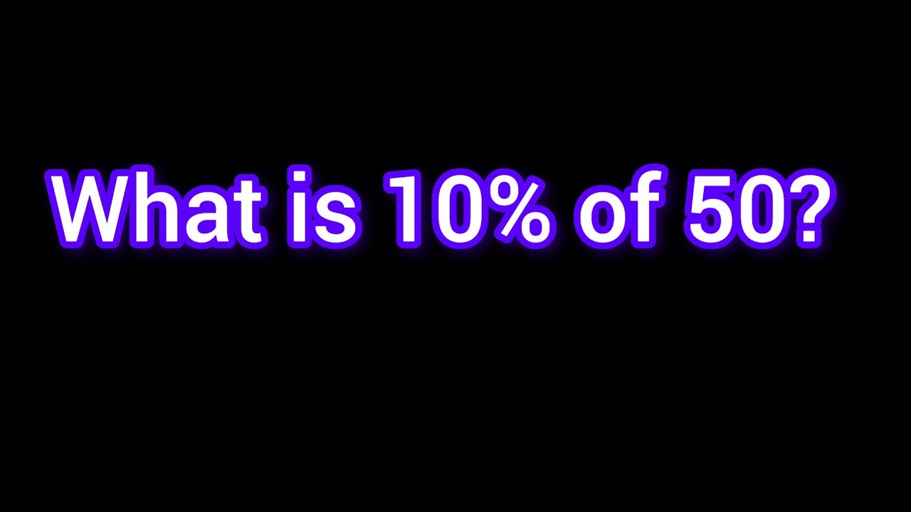 what-is-10-of-50-math-percentage-problem-youtube