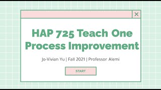 HAP 725 Teach One Process Improvement