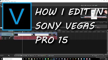 How I Edit In Sony Vegas Pro 15 (Render/Video Settings)