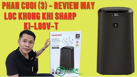 Giới thiệu Máy lọc không khí Sharp FP-J80EV-H chính hãng