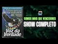 Voz da Verdade - "DVD SOMOS MAIS QUE VENCEDORES"