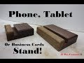 How to make Phone, Tablet or Business Cards Stand!