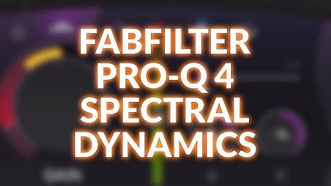 Exploring FabFilter Pro-Q 4 Spectral Dynamics Mode