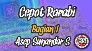 Cepot Rarabi Bagian 1 - Asep Sunandar Sunarya