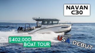 $402k - 2025 Navan C30 US Debut Boat Walkthrough Tour