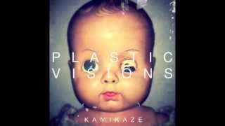 Plastic Visions - Kamikaze
