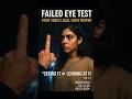 'Seeing It and Looking at It Are Two Different Things'   Failed Eye Test