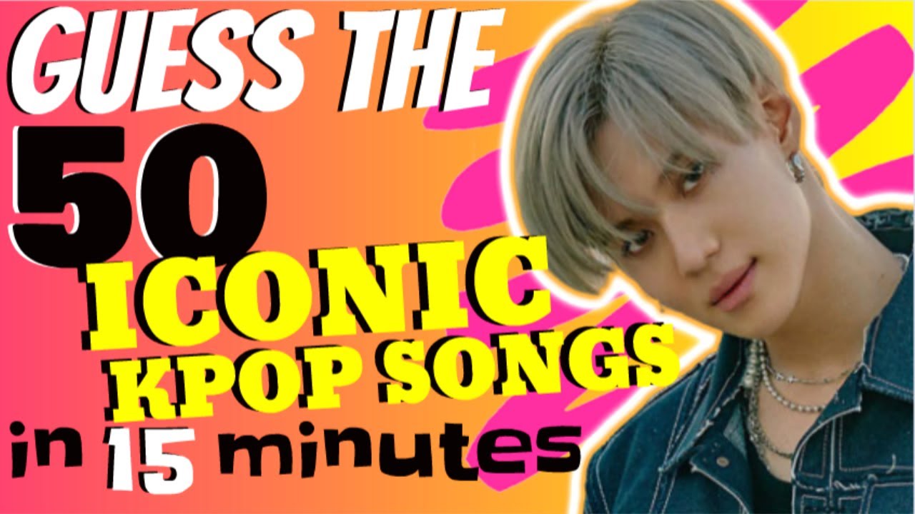 [KPOP GAME] GUESS THE 50 ICONIC KPOP SONGS IN 15 MINUTES