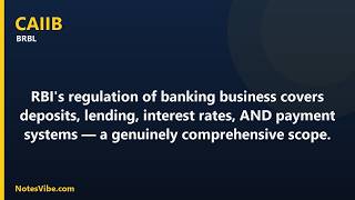 IIBF CAIIB BRBL: Regulations and Compliance — RBI's regulation of banking business covers deposits