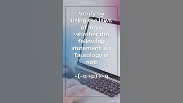 Verify by using the laws of logic whether statement is a Tautology or not  #assignment #mathematics
