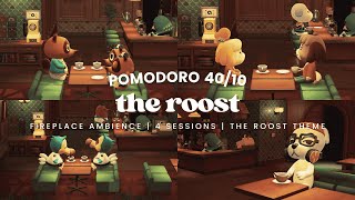 ⏱ Pomodoro 40/10 | ACNH The Roost Theme | 4 Sessions | Fireplace Ambience | No Midroll Ads