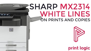 Sharp MX2314 White Lines on Prints and Copies