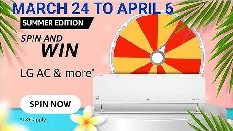 Amazon Summer edition quiz, amazon spin and win, Amazon weekly quiz, Win LG AC, Quiz on March