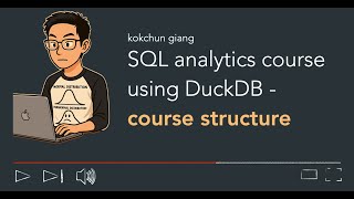 SQL analytics course with DuckDB - course structure