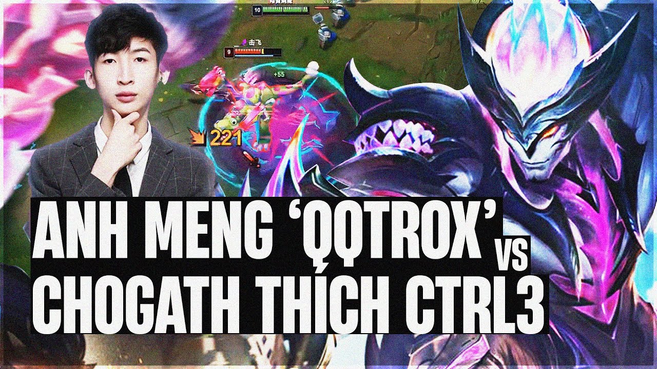 CHOGATH MÁY CHỦ SIÊU CẤP THÍCH CTRL3 GẶP NGAY AATROX CỦA XIAOCHAOMENG VÀ CÁI KẾT CỰC THỐN