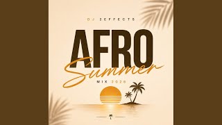 Afro Summer Vibes Full Mix
