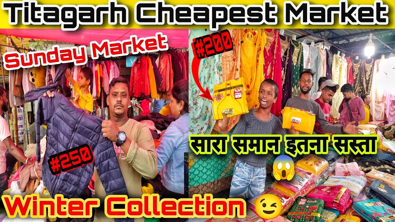 Titagarh Cheapest Market | Winter Collection 2022 | टीटागढ़ सन्डे मार्केट | Kolkata Cheapest Market