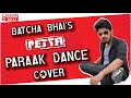 Petta paraak dance cover  batcha bhai  2021