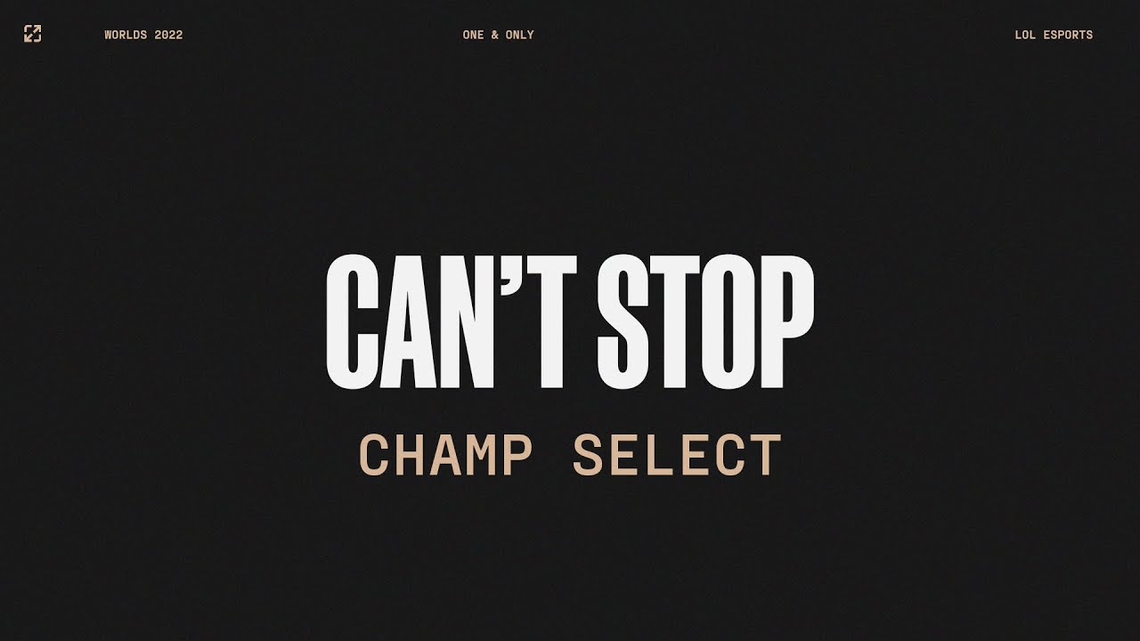 Watch Worlds 2022 | Champ Select | Can't Stop on YouTube Watch Worlds 2022 | Champ Select | Can't Stop on YouTube
