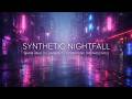 SYNTHETIC NIGHTFALL 🌧️ | Warm Analog Ambient / Cyberpunk Dreamscapes