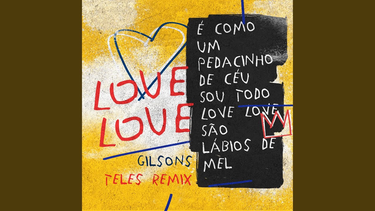 Love Love (feat. Gilsons) (Teles Remix) - YouTube