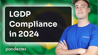 Requirements to be compliant with LGPD in 2024