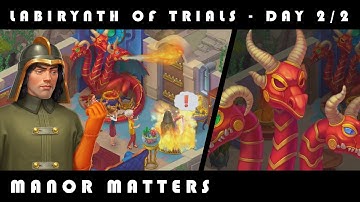 Manor Matters - The Labirynth of Trials - Day 2 Completed (2/2)