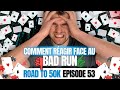 Comment reagir face au bad run road to 50000  ep53