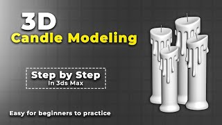 Candle Modeling in 3ds Max | Beginner 3ds Max Tutorial