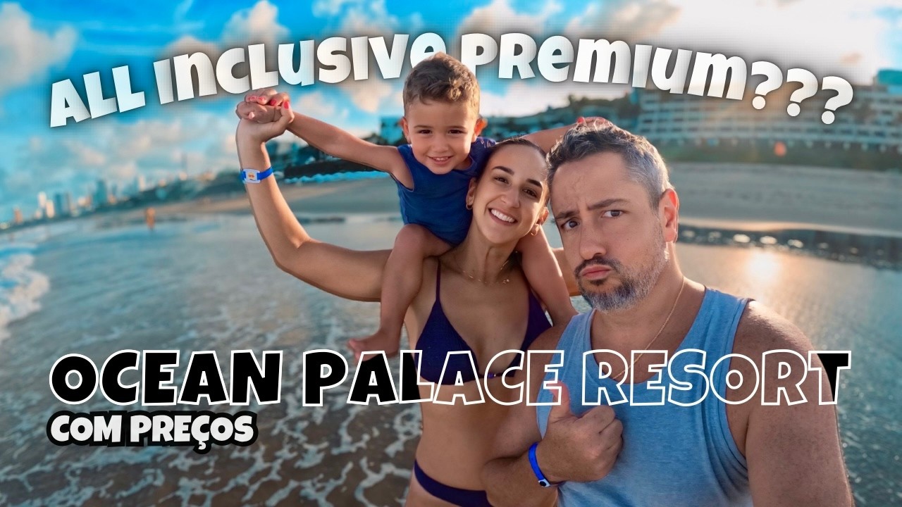 OCEAN PALACE um 5★ em NATAL - RN é mesmo UM dos Melhores All INCLUSIVE do BRASIL? Vale o PREÇO?