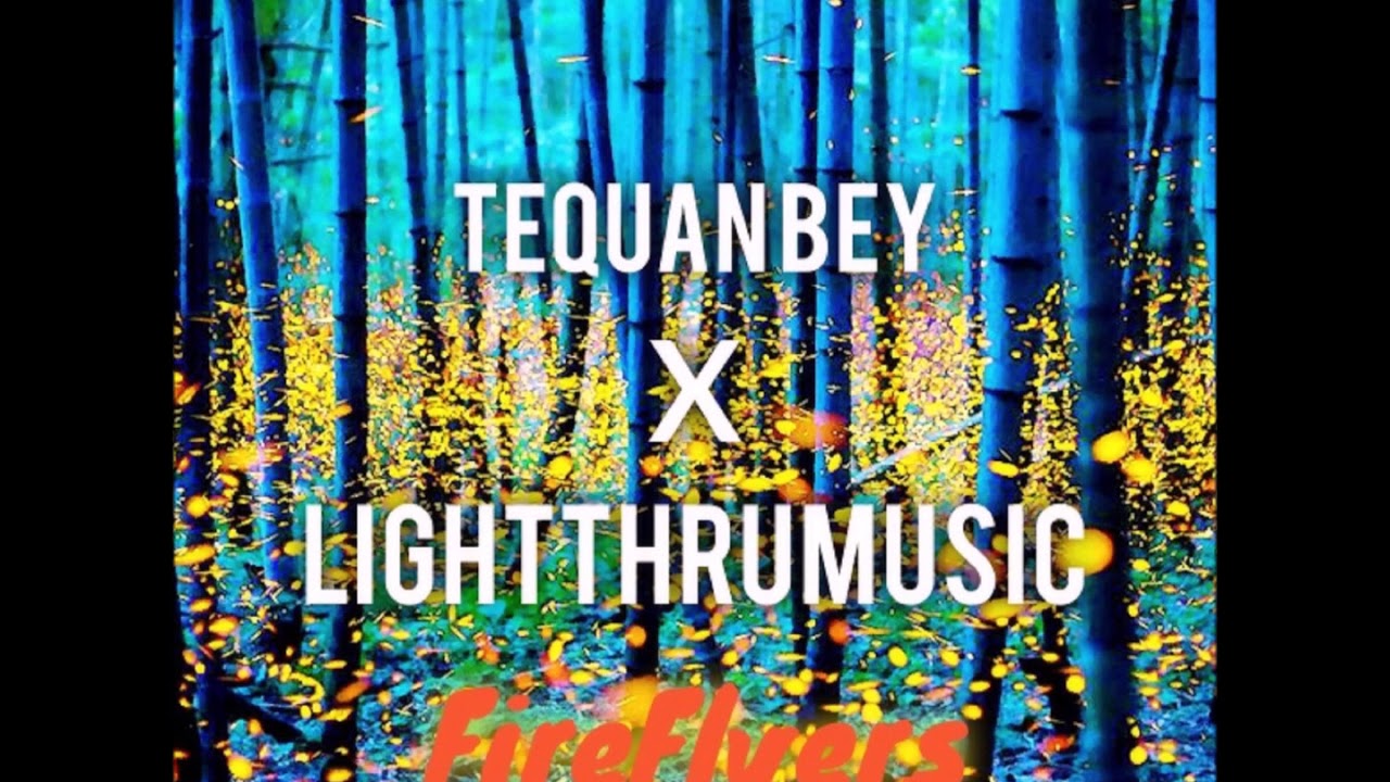 TeQuan Bey & Light Thru Music - Fire Flyers (Official Audio)