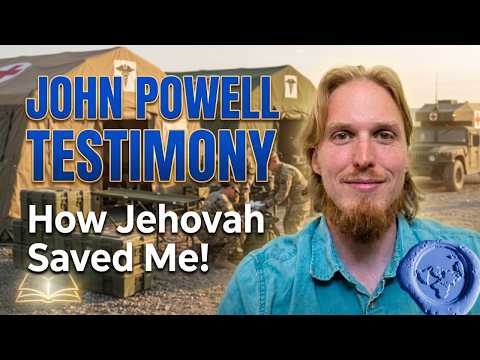 John Powell Testimony: How Jehovah Saved Me!