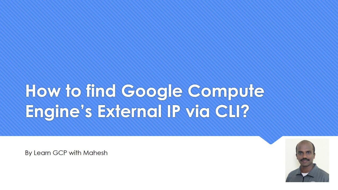 How to find Google Compute Engine’s External IP via CLI? - YouTube
