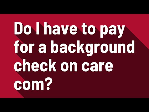 ვიდეო: რა სახის ფონის შემოწმებას აკეთებს care com?