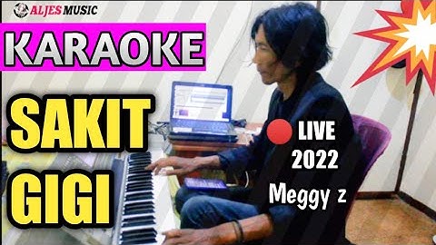 Sakit Gigi - Meggy z || Karaoke Dangdut Slow Nada Pria (versi aljes live KN7000)