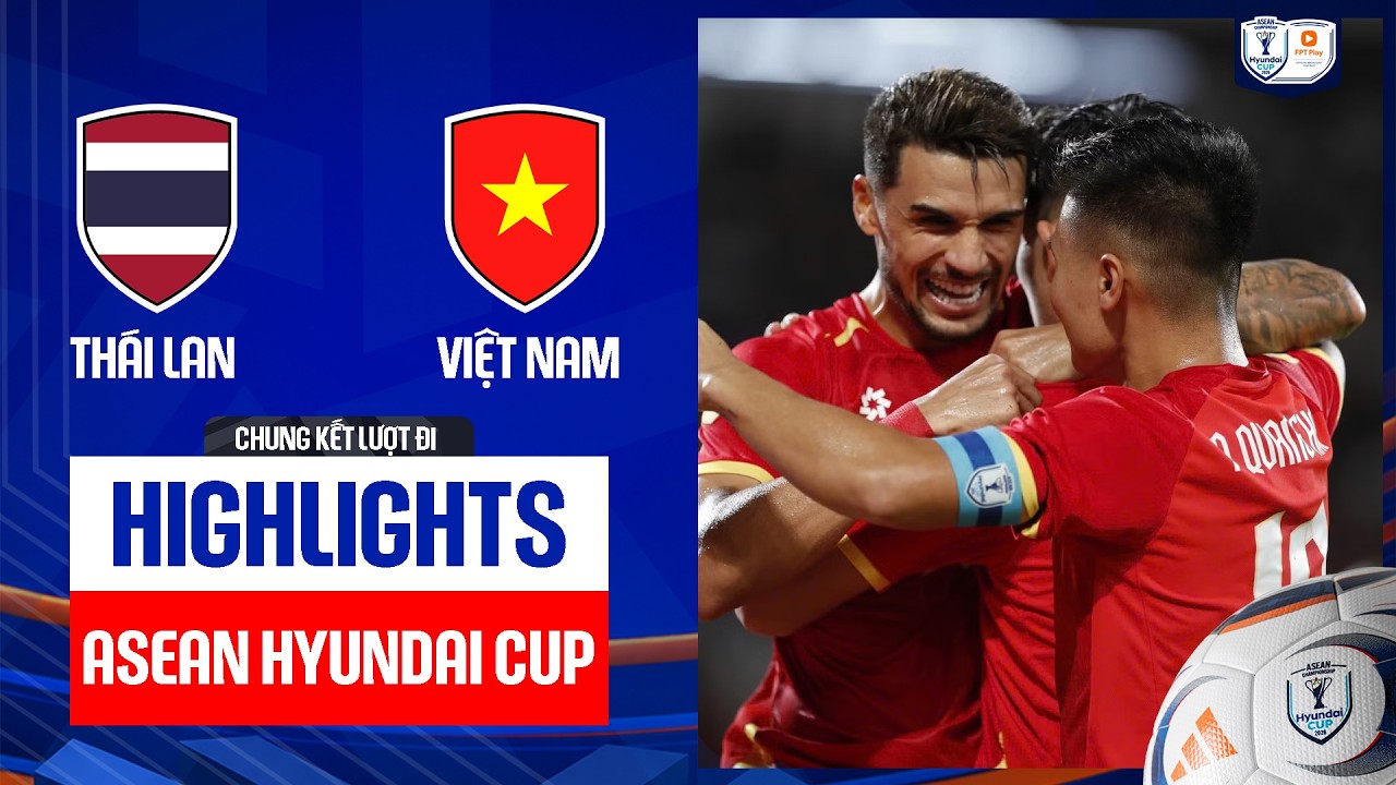 Highlights: Thái Lan - Việt Nam | Hai Long tiếp tục gieo sầu, 'Ferrari' Quang Hải nấu lẩu Thái