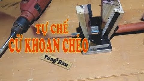 Cữ khoan chéo tự chế