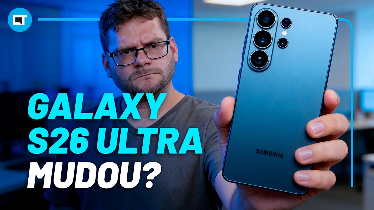 Samsung Galaxy S26 Ultra: O paradoxo da mudança [ANÁLISE/REVIEW]