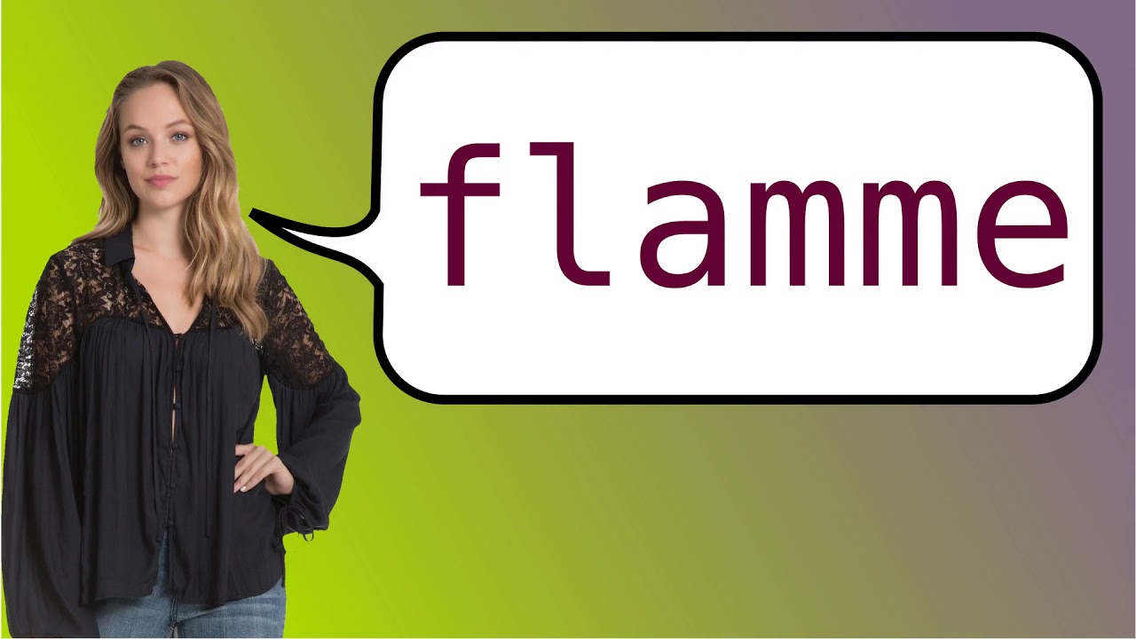 How To Say flame In French YouTube