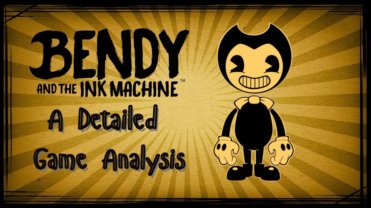 Bendy and the Ink Machine: A Detailed Game Analysis - YouTube